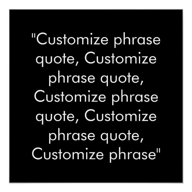 Customize phrase quote elegant black white poster (Front)