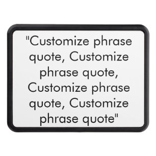 Customize phrase quote elegant black white trailer hitch cover
