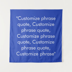 Customize phrase quote elegant blue white tapestry