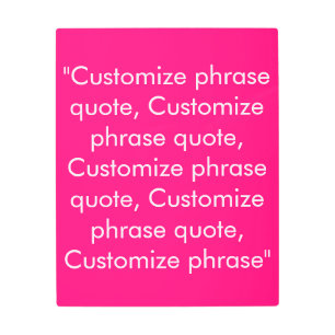 Customize phrase quote elegant fuchsia pink white metal print