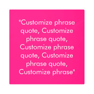 Customize phrase quote elegant fuchsia white metal print