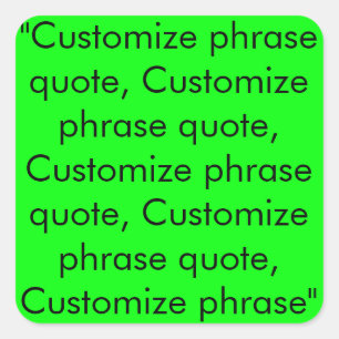 Customize phrase quote, neon green black square sticker
