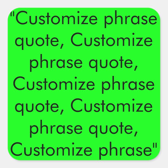 Customize phrase quote, neon green black square sticker (Front)