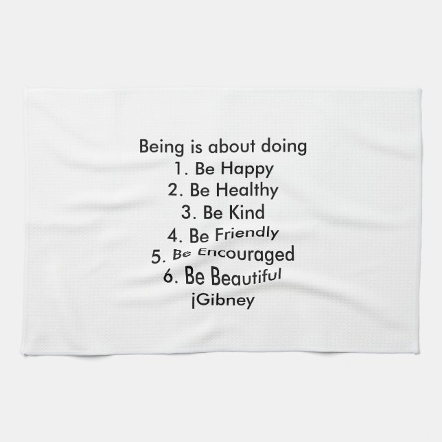 Customize ProductBeing is about doing jGibney The Kitchen Towel (Horizontal)