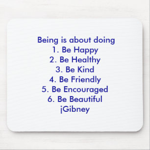 Customize ProductBeing is about doing jGibney The Mouse Pad