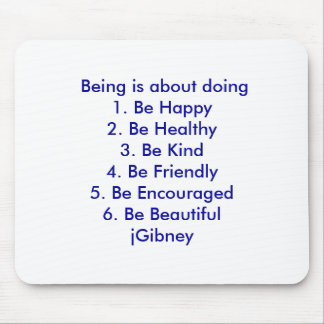 Customize ProductBeing is about doing jGibney The Mouse Pad