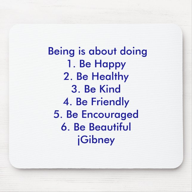 Customize ProductBeing is about doing jGibney The Mouse Pad (Front)