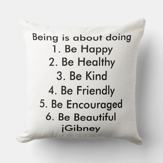 Customize ProductBeing is about doing jGibney The Throw Pillow (Front)