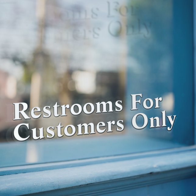 Customize Restrooms For Customers Only White Black Window Cling (Creator Uploaded)