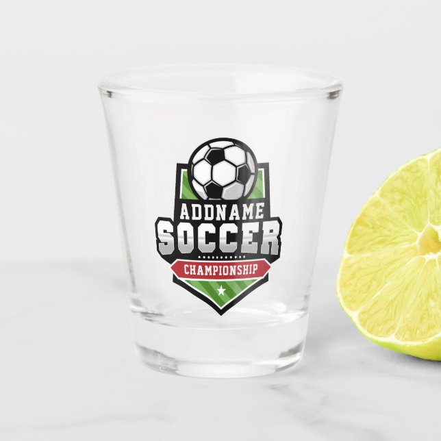Customize Soccer ADD TEXT Varsity Team Player  Shot Glass (Front)