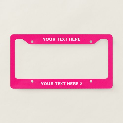 Customize text hot pink fuchsia white minimalist license plate frame