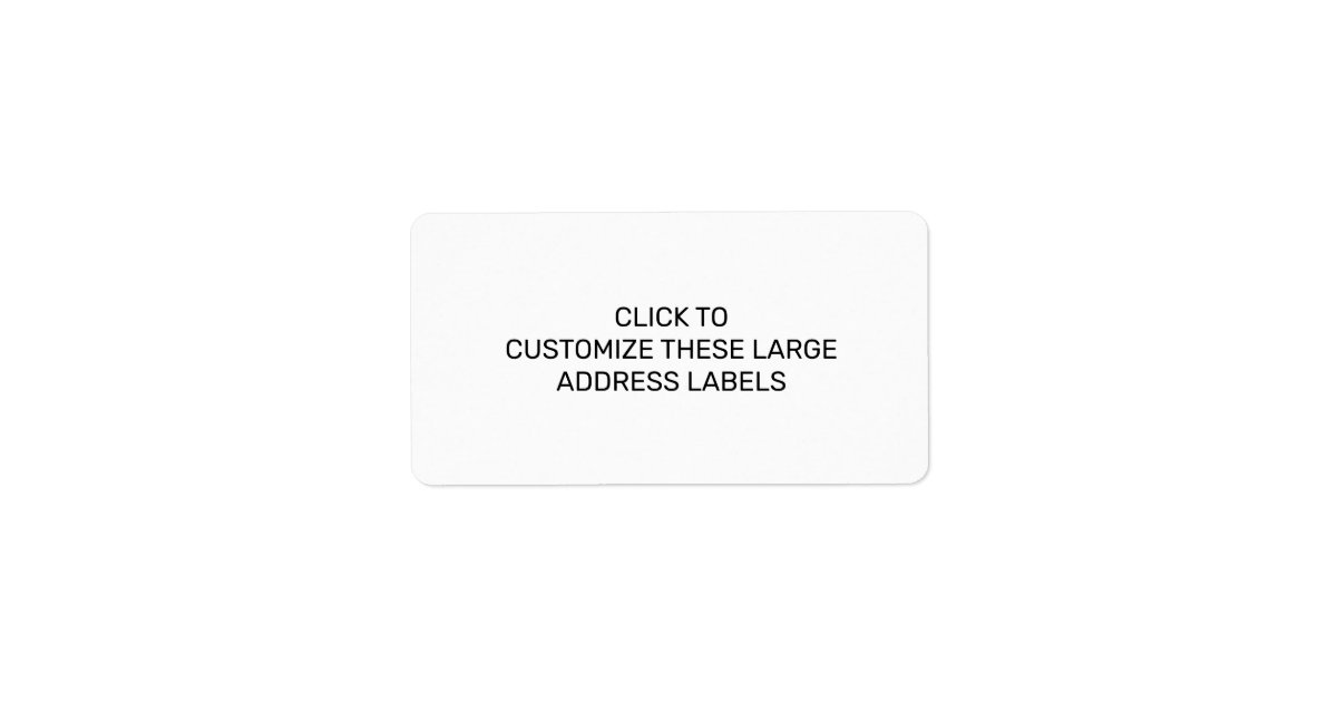 CUSTOMIZE THESE LARGE ADDRESS LABELS Zazzle