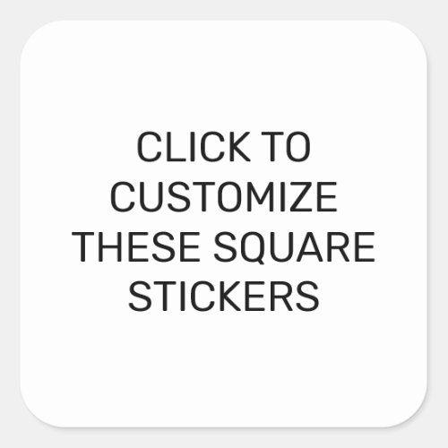 CUSTOMIZE THESE SQUARE STICKERS