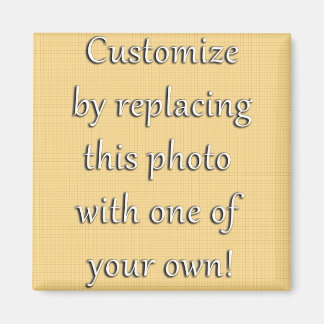 Customize This! Add Your Art or Photograph Magnet