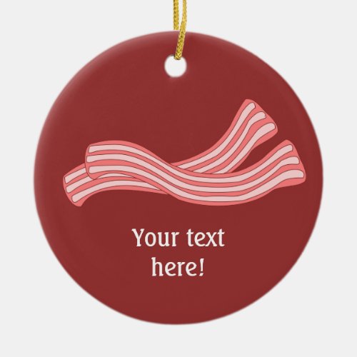 Customize this Bacon Rashers graphic Ceramic Ornament
