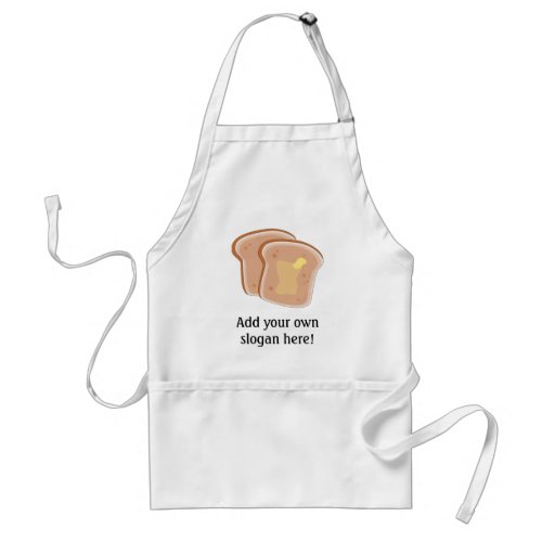 Customize this Buttered Toast graphic Adult Apron