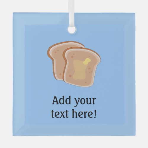 Customize this Buttered Toast graphic Glass Ornament