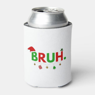 Customize This Design: Bruh Meme Funny Christmas Can Cooler