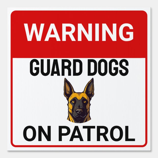 Customize Warning Belgian Malinois Guard Dogs  Sign (Front)