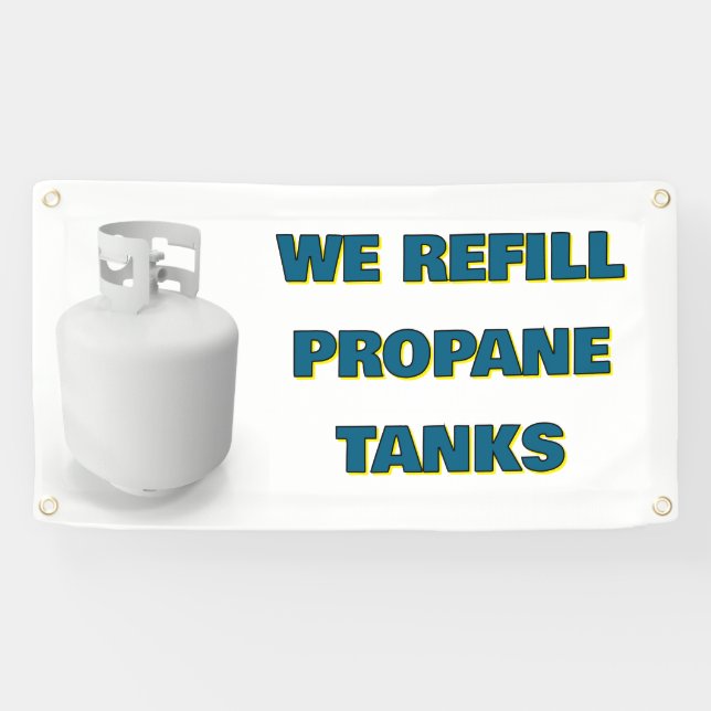 Customize We Refill Propane Tanks Here Banner (Horizontal)