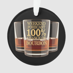 Customize Weekend Forecast 100% Chance of Bourbon  Ornament