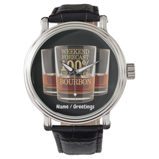 Customize Weekend Forecast 100% Chance of Bourbon  Watch (Front)