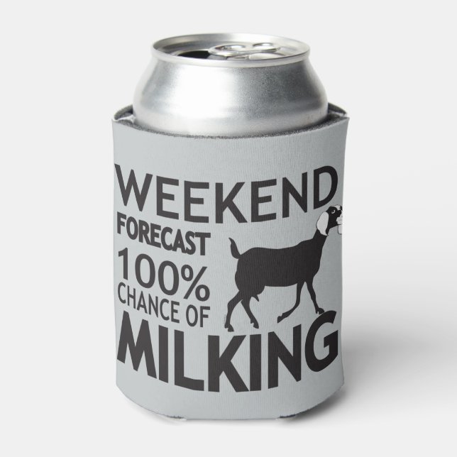 CUSTOMIZE Weekend Forecast Milking Nubian Goat Can Cooler (Can Front)