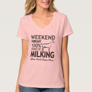 CUSTOMIZE Weekend Forecast Milking Oberhasli Goat T-Shirt