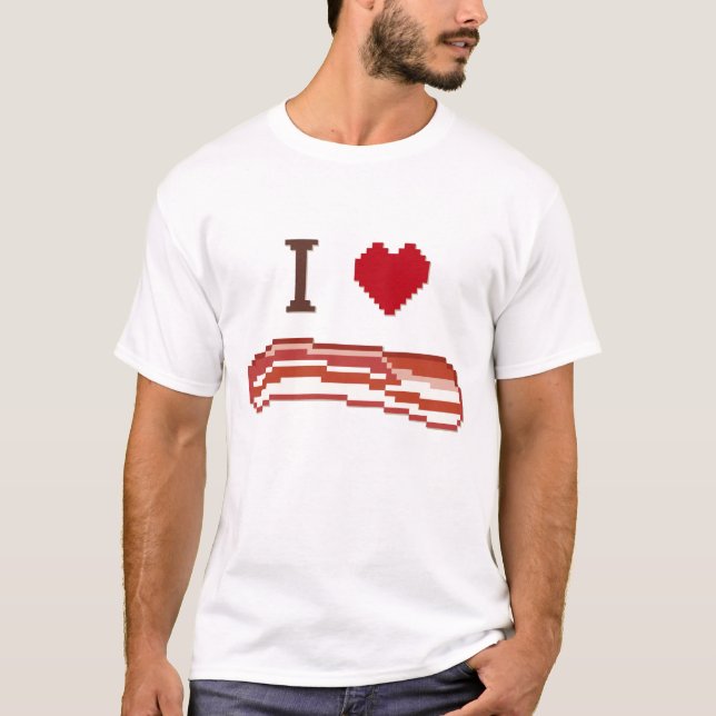 Customize Your I Love Bacon T-Shirt (Front)