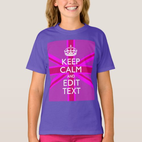 Customize Your Keep Calm Edit Text on Pink Union J T_Shirt