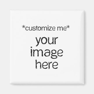 Customize Your Own Design Magnet