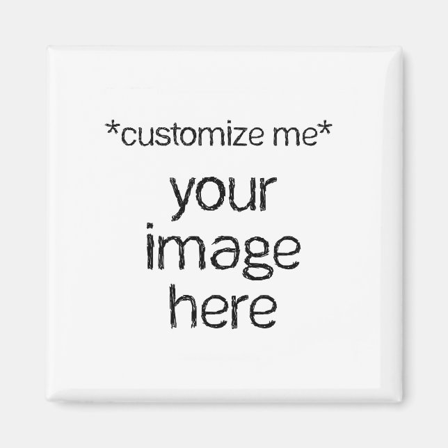 Customize Your Own Design Magnet (Front)