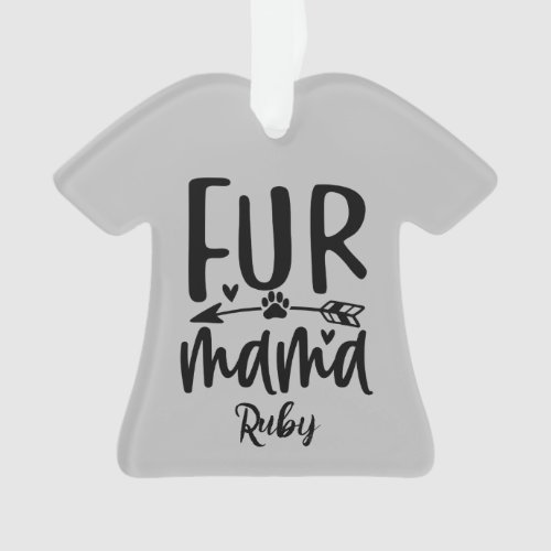 Customize Your Own Fur Mama For Her T_Shirt Ornament