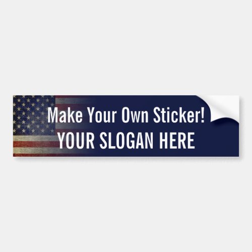 Customize Your Own Patriotic Bumper Sticker
