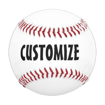 Customize Your Own Regulation Size Baseball by CREATIVEforKIDS at Zazzle