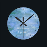 Customize Your Round Clock<br><div class="desc">Your fully customisable clock. Replace the Blue image with your favourite design, scene or person or pet or holiday picture(s) on this clock. Add your personal message if you wish. Change the background color from white to one of your choice if your image is smaller or you only require a...</div>