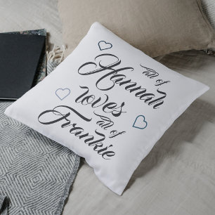 Customized All Of Me Loves All Of You Anniversary Throw Pillow