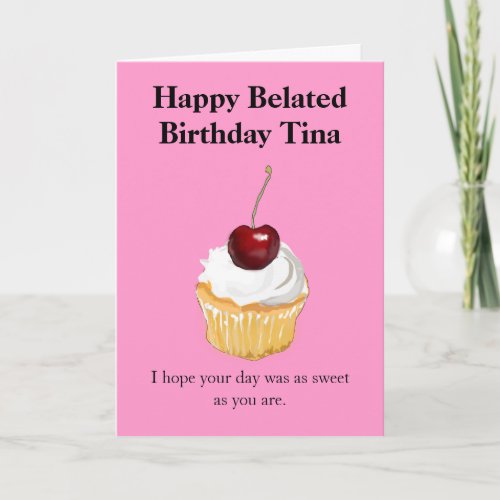 Customized Belated Happy Birthday Card