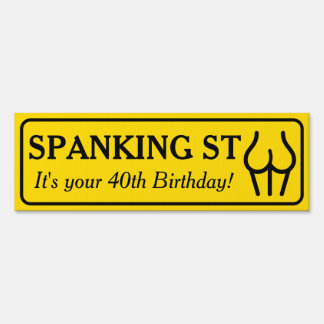Customized Birthday Spanking Street Sign