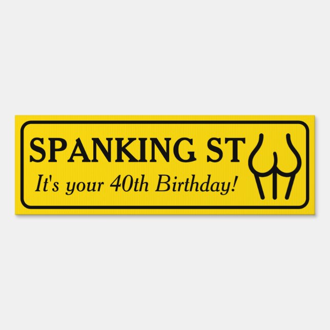 Customized Birthday Spanking Street Sign (Front)
