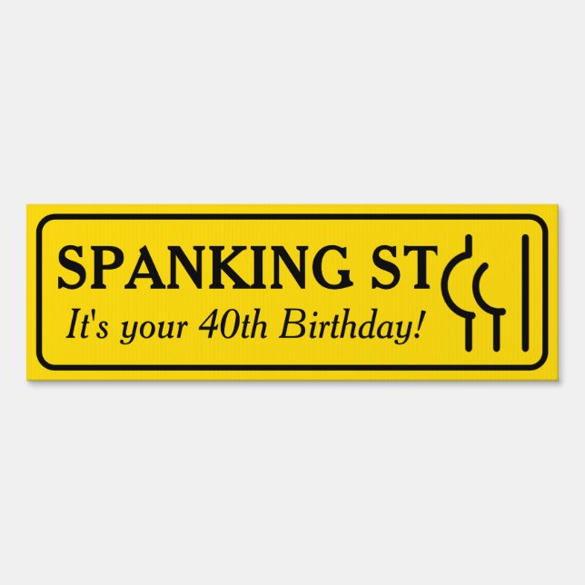 Customized Birthday Spanking Street Sign (Front)