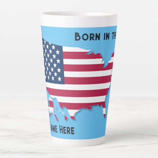 Customized Born in the USA Map Flag Red White Blue Latte Mug (Front)