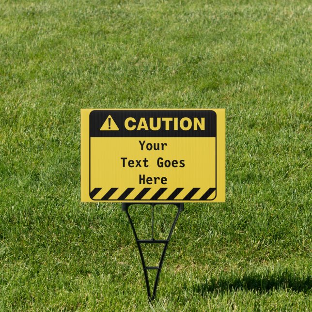 Customized Caution Your Message Here Sign (Insitu)