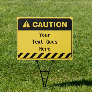 Customized Caution Your Message Here Sign
