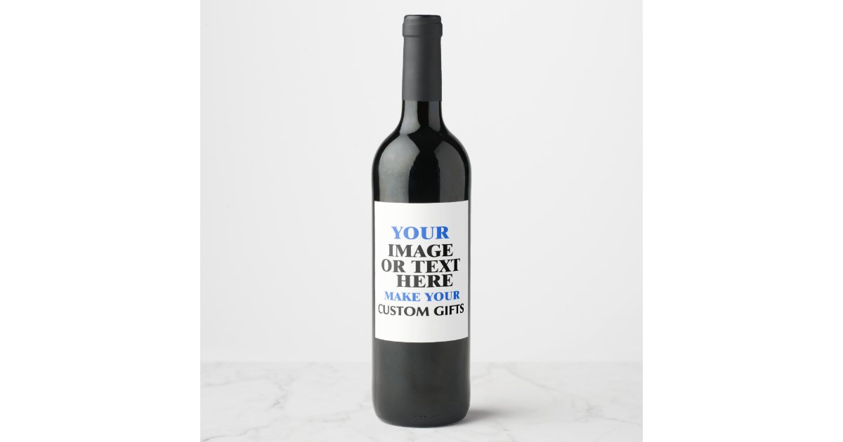 Customized DIY Create Your Own Unique Personalized Wine Label | Zazzle