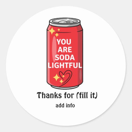 Customized Funny You Are Soda Lightful Cartoon Classic Round Sticker