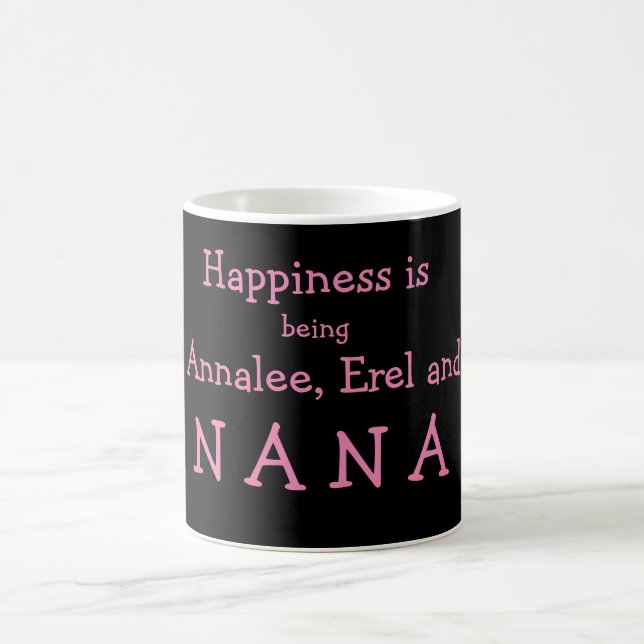 Customized Happiness is Being ....Nana Coffee Mug (Center)