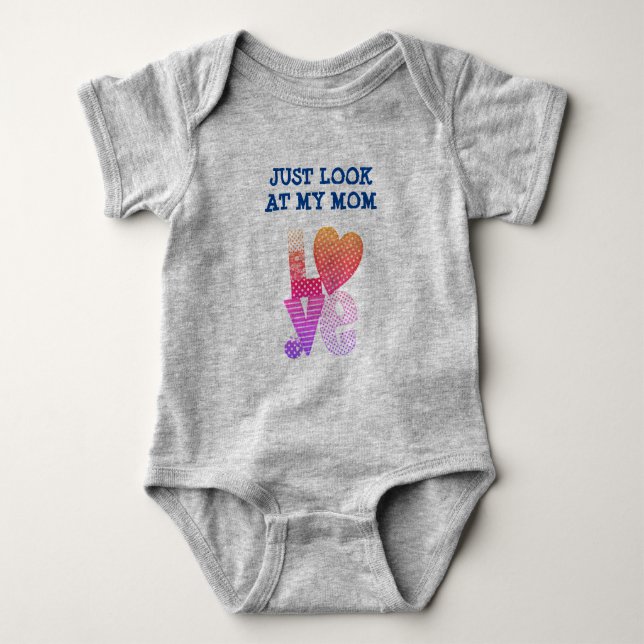 Customized JUST LOOK AT MY MOM - LOVE Valentine Baby Bodysuit (Front)
