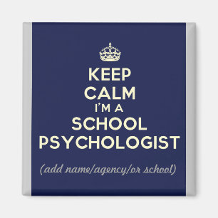 Customized Keep Calm I'm a School Psych. (Magnet) Magnet
