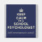 Customized Keep Calm I'm a School Psych. (Magnet)